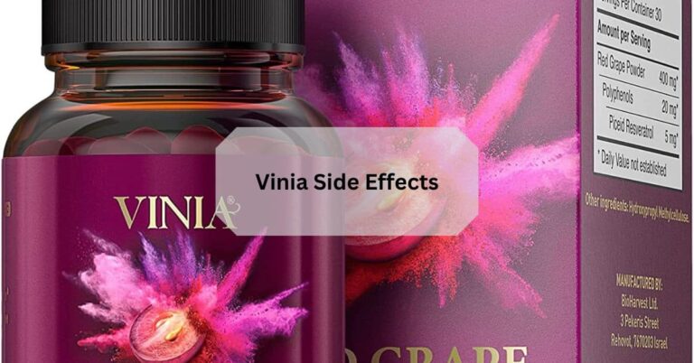 Vinia Side Effects