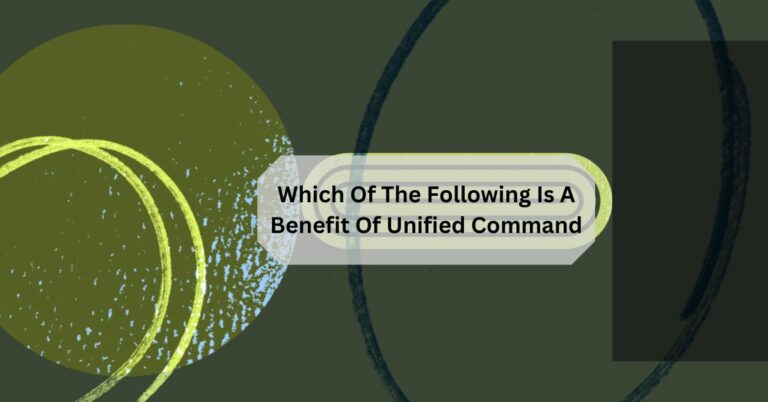 Which Of The Following Is A Benefit Of Unified Command