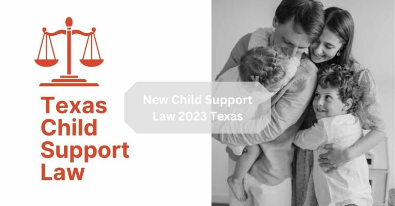 New Child Support Law 2023 Texas