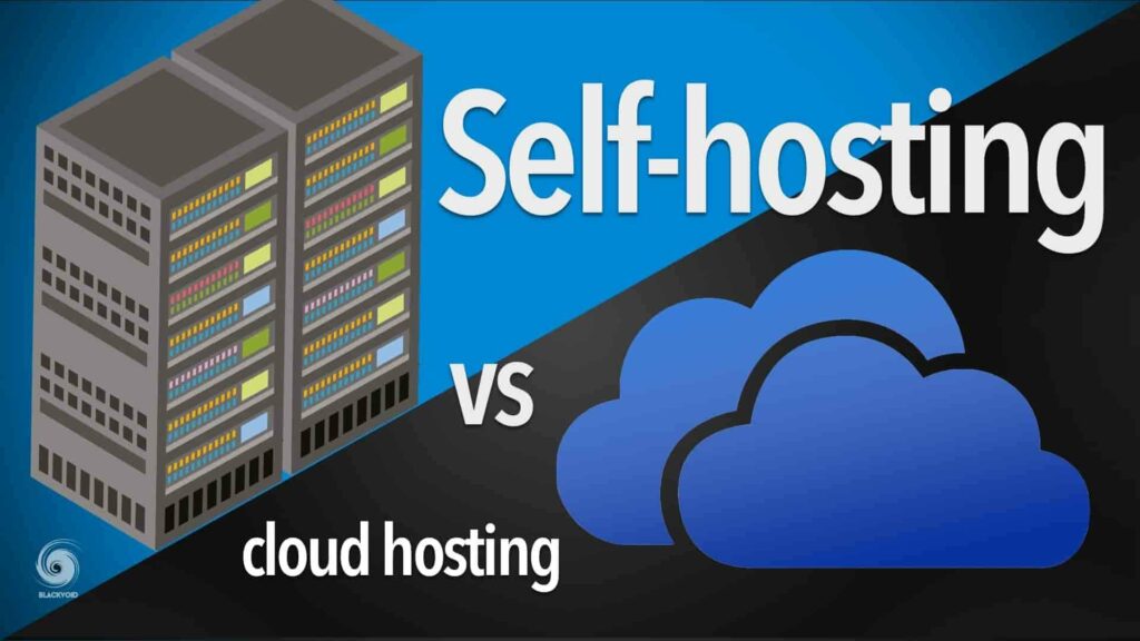 Self-Hosted Vs. Cloud-Based: